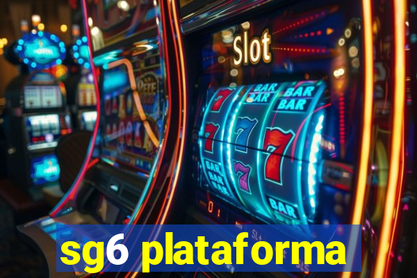 sg6 plataforma